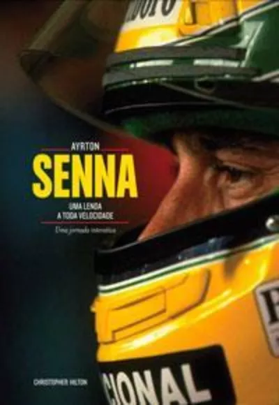 Ayrton Senna: Uma Lenda a Toda Velocidade