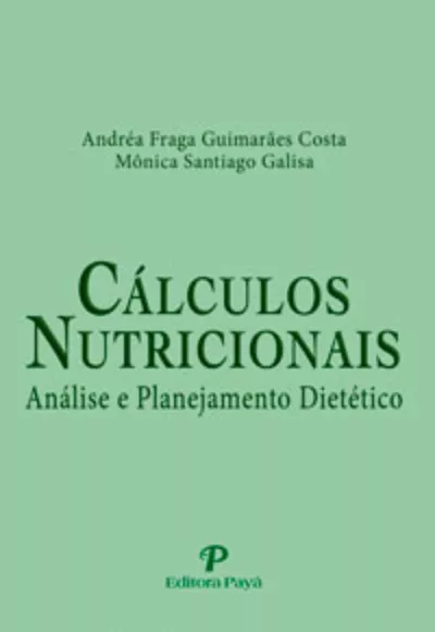 Cálculos Nutricionais: Análise e Planejamento Dietético