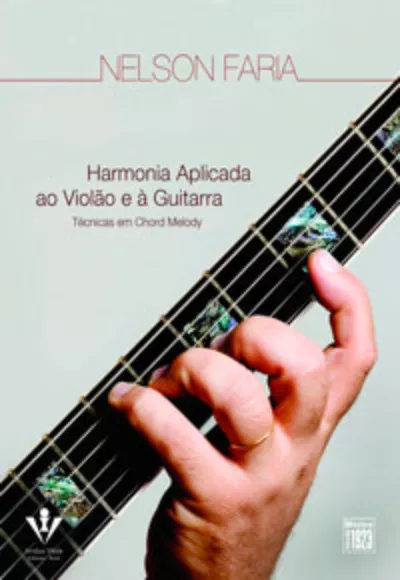 Harmonia aplicada ao Violão e à Guitarra: Técnicas em Chord Melody