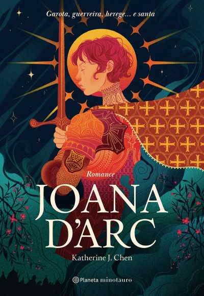 Joana Darc: Garota, guerreira, herética... e santa